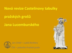Nová revize Castelinovy tabulky pražských grošů Jana Lucemburského