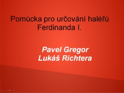 Pomůcka pro určování haléřů Ferdinanda I.